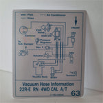 1985 Vacuum Diagram Decal - 22RE Cal 4WD A/T #63